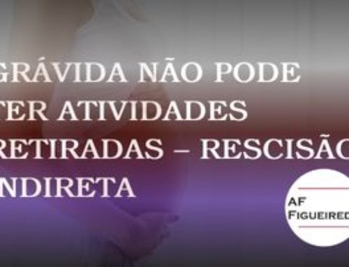 Grávida não pode ter atividades retiradas – Rescisão indireta