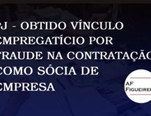 PJ – Obtido vínculo empregatício por fraude na contratação como sócia de empresa